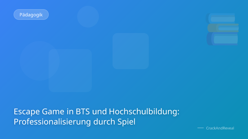 Escape Game in BTS und Hochschulbildung: Professionalisierung durch Spiel