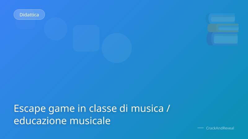 Escape game in classe di musica / educazione musicale