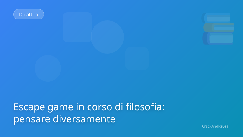Escape game in corso di filosofia: pensare diversamente