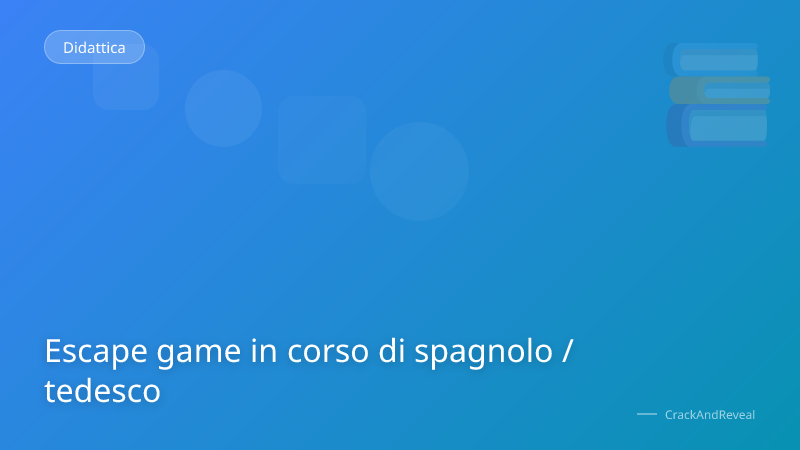 Escape game in corso di spagnolo / tedesco