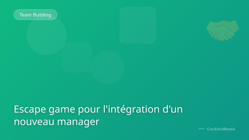 Escape game pour l'intégration d'un nouveau manager
