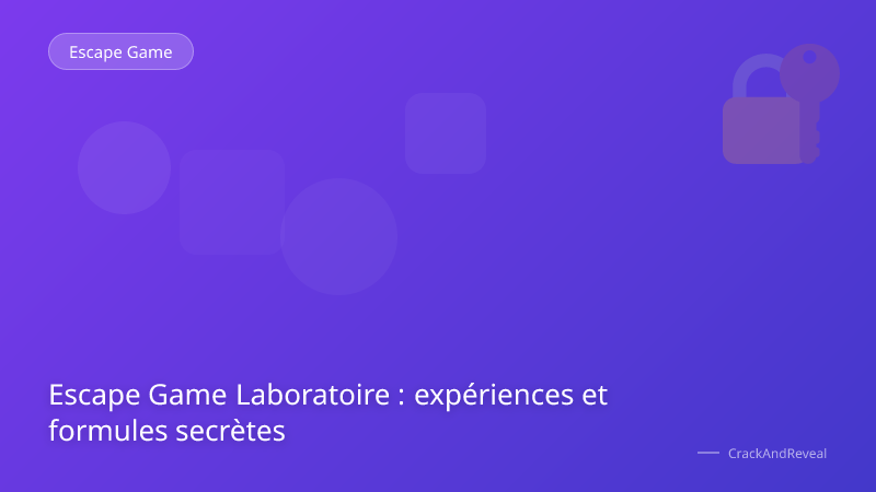 Escape Game Laboratoire : expériences et formules secrètes