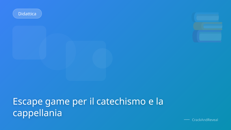 Escape game per il catechismo e la cappellania