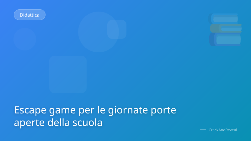 Escape game per le giornate porte aperte della scuola