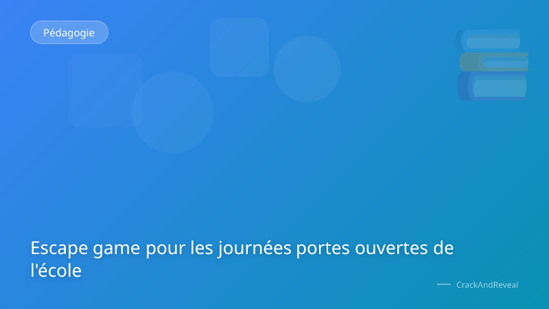 Escape game pour les journées portes ouvertes de l'école