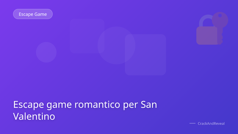 Escape game romantico per San Valentino