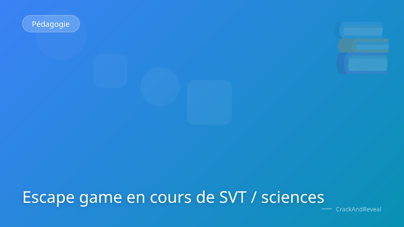 Escape game en cours de SVT / sciences