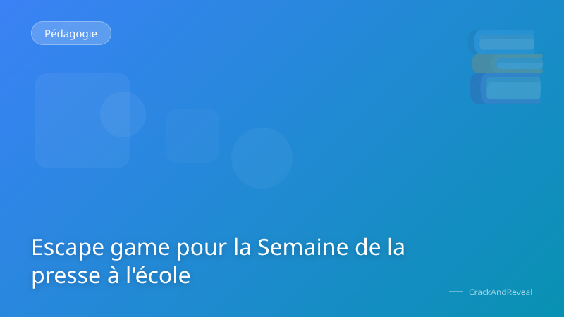 Escape game pour la Semaine de la presse à l'école