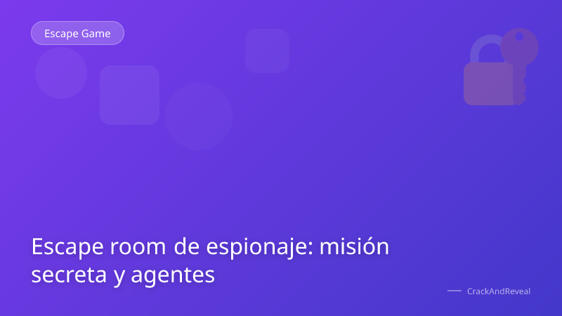 Escape room de espionaje: misión secreta y agentes