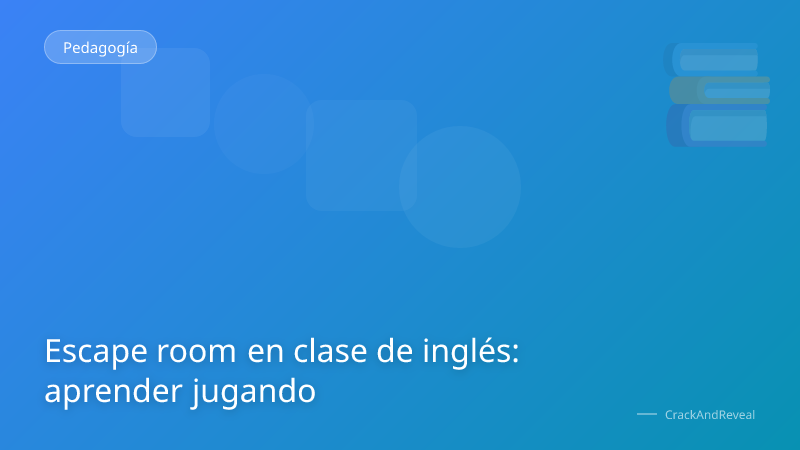 Escape room en clase de inglés: aprender jugando