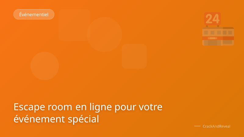 Escape room en ligne pour votre événement spécial