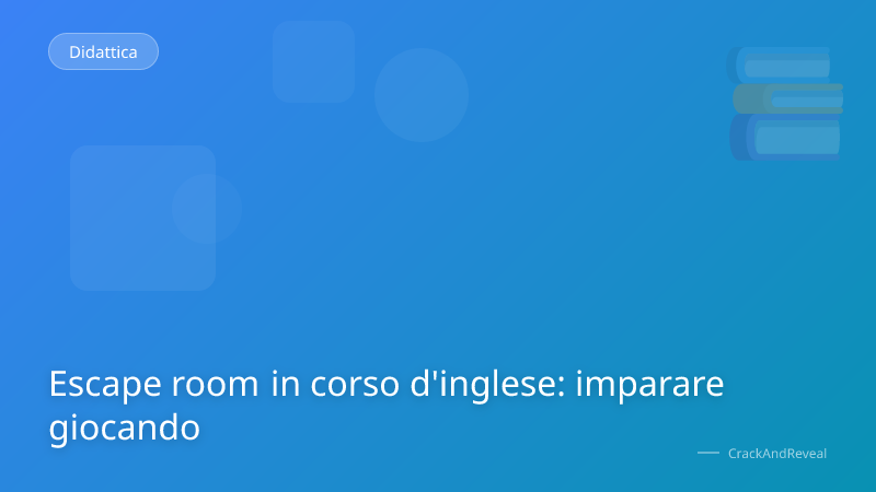 Escape room in corso d'inglese: imparare giocando