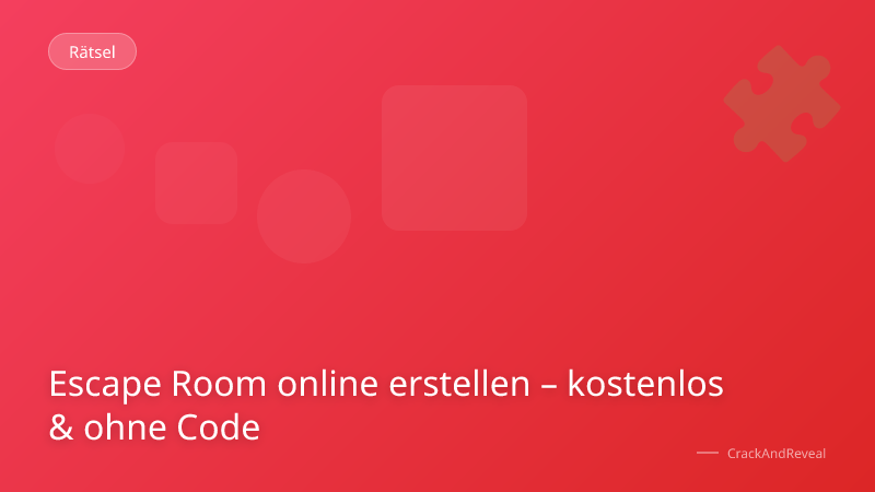 Escape Room online erstellen – kostenlos & ohne Code