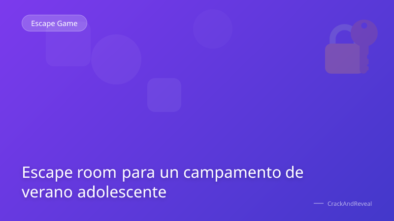 Escape room para un campamento de verano adolescente