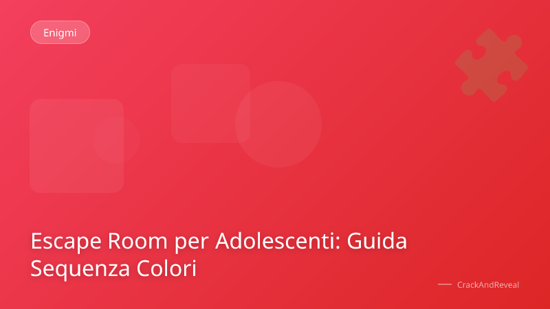 Escape Room per Adolescenti: Guida Sequenza Colori