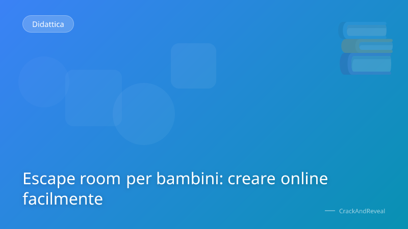 Escape room per bambini: creare online facilmente