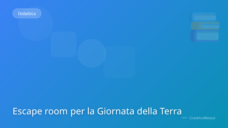 Escape room per la Giornata della Terra