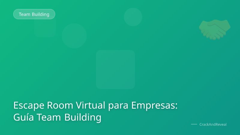 Escape Room Virtual para Empresas: Guía Team Building