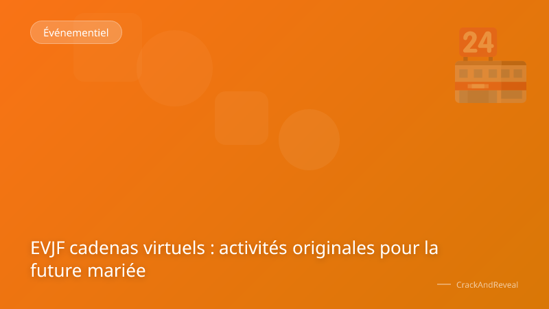EVJF cadenas virtuels : activités originales pour la future mariée