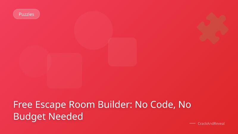 Free Escape Room Builder: No Code, No Budget Needed