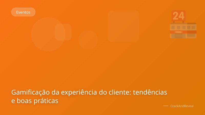 Gamificação da experiência do cliente: tendências e boas práticas