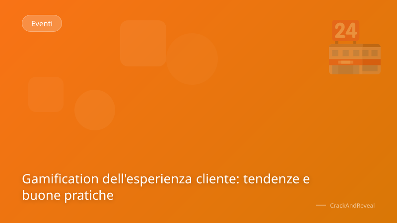 Gamification dell'esperienza cliente: tendenze e buone pratiche