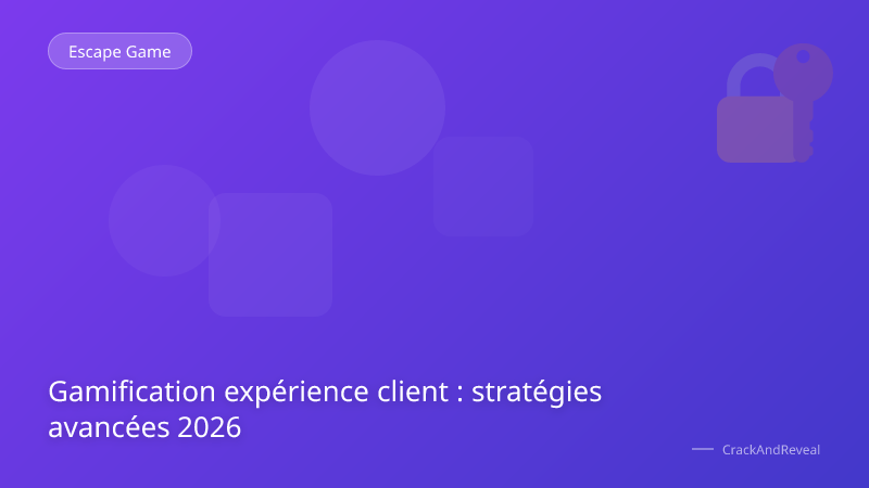 Gamification expérience client : stratégies avancées 2026