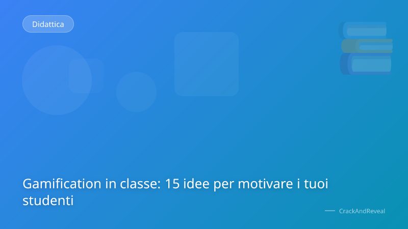 Gamification in classe: 15 idee per motivare i tuoi studenti