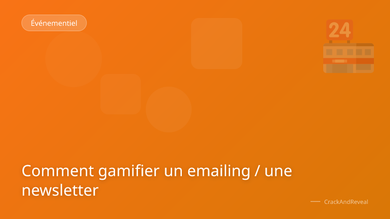 Comment gamifier un emailing / une newsletter