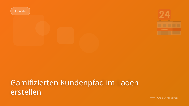Gamifizierten Kundenpfad im Laden erstellen