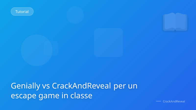 Genially vs CrackAndReveal per un escape game in classe