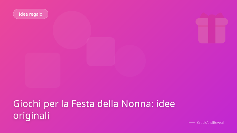 Giochi per la Festa della Nonna: idee originali