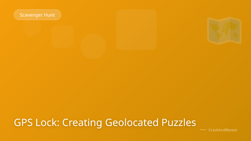 GPS Lock: Creating Geolocated Puzzles