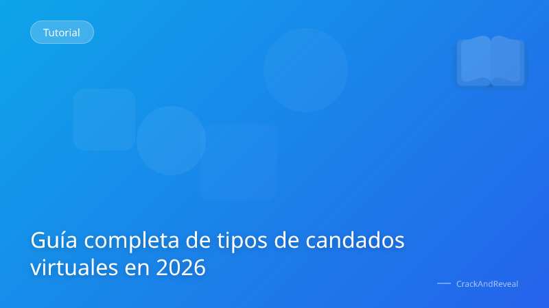Guía completa de tipos de candados virtuales en 2026