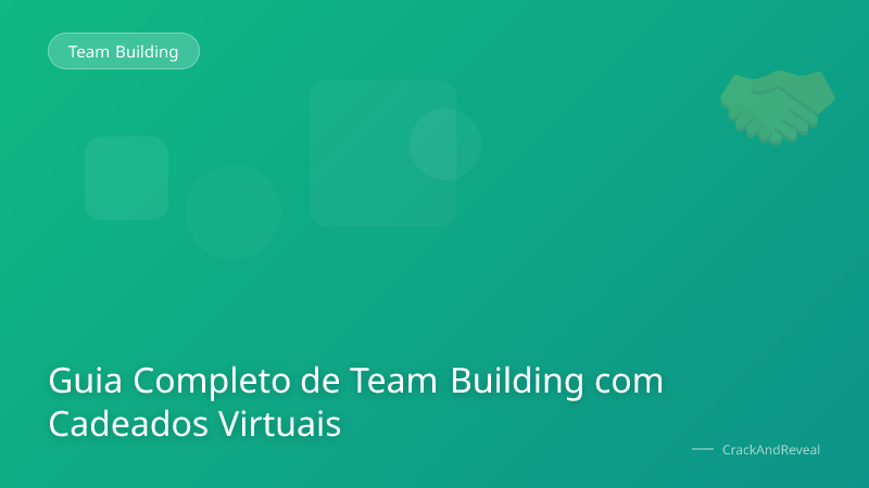 Guia Completo de Team Building com Cadeados Virtuais