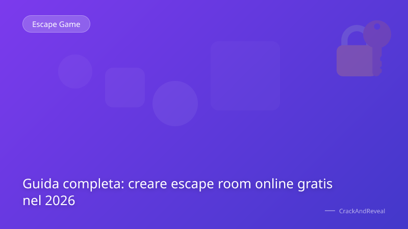 Guida completa: creare escape room online gratis nel 2026