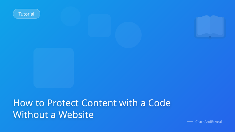 How to Protect Content with a Code Without a Website