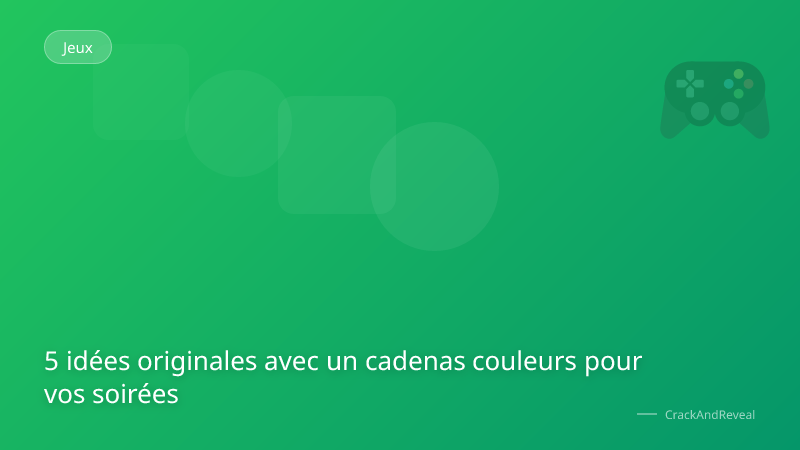 5 idées originales avec un cadenas couleurs pour vos soirées