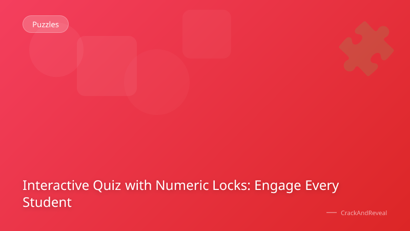 Interactive Quiz with Numeric Locks: Engage Every Student