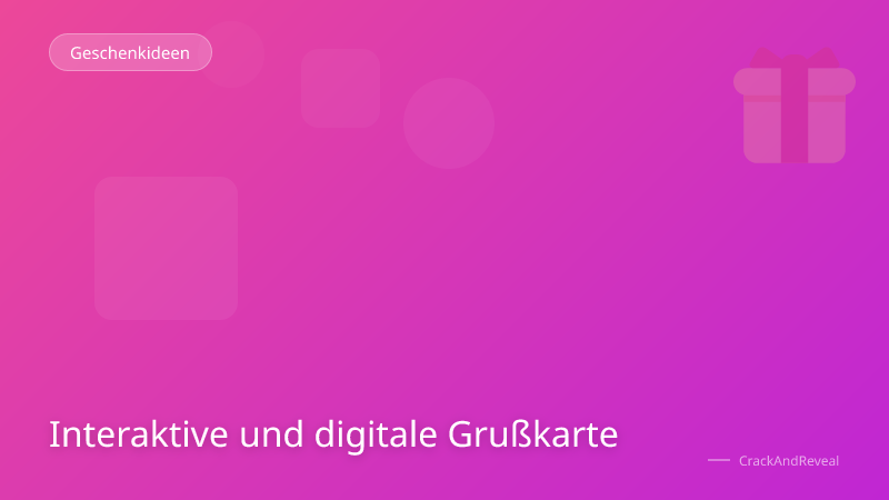 Interaktive und digitale Grußkarte