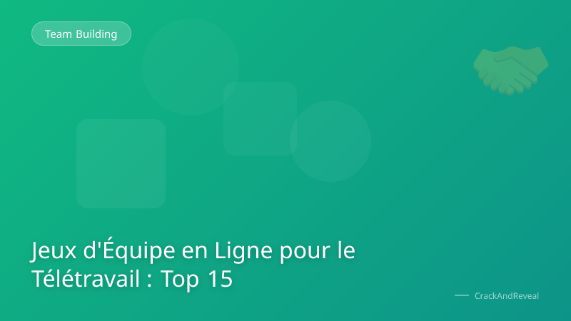 Jeux d'Équipe en Ligne pour le Télétravail : Top 15