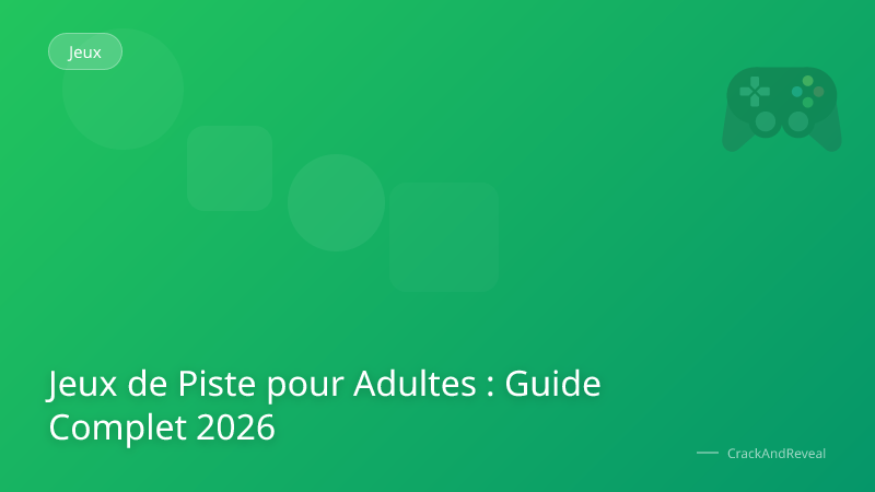 Jeux de Piste pour Adultes : Guide Complet 2026