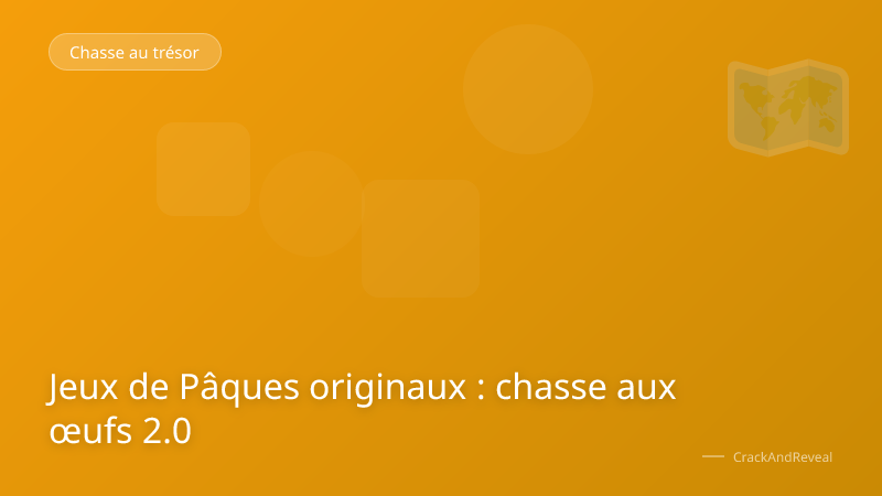 Jeux de Pâques originaux : chasse aux œufs 2.0