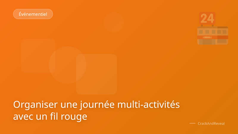 Organiser une journée multi-activités avec un fil rouge