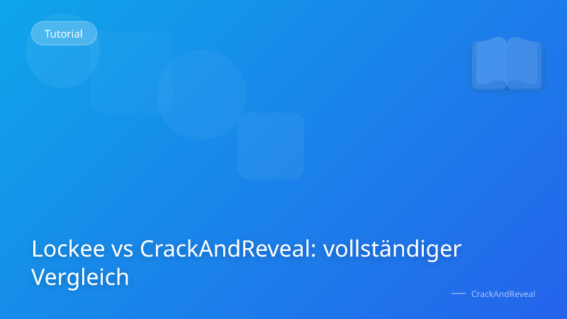Lockee vs CrackAndReveal: vollständiger Vergleich