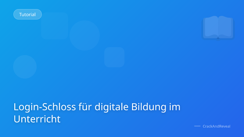 Login-Schloss für digitale Bildung im Unterricht