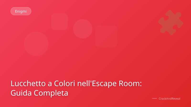 Lucchetto a Colori nell'Escape Room: Guida Completa