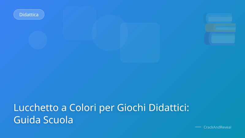 Lucchetto a Colori per Giochi Didattici: Guida Scuola