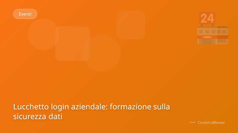 Lucchetto login aziendale: formazione sulla sicurezza dati