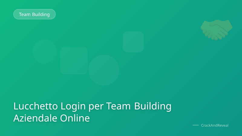 Lucchetto Login per Team Building Aziendale Online
